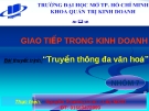 Kỹ năng giao tiếp trong kinh doanh - Giao lưu, truyền thông đa văn hoá