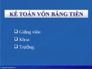 BÀI GIẢNG KẾ TOÁN VỐN BẰNG TIỀN