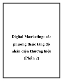 Digital Marketing: các phương thức tăng độ nhận diện thương hiệu (Phần 2)