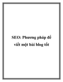 SEO: Phương pháp để viết một bài blog tốt