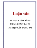 Luận văn: KẾ TOÁN VỐN BẰNG TIỀN LƯƠNG TẠI XÍ NGHIỆP XÂY DỰNG 492