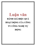 Luận văn: ĐÁNH GIÁ HIỆU QUẢ HOẠT ĐỘNG CỦA CÔNG TY CÔNG NGHỆ TỰ ĐỘNG
