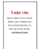 Luận văn: HOẠT ĐỘNG XUẤT NHẬP KHẨU, QUÁ TRÌNH SẢN XUẤT KINH DOANH VÀ KẾT QUẢ ĐẠT ĐƯỢC GENERALEXIM