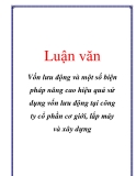 Luận văn: Vốn lưu động và một số biện pháp nâng cao hiệu quả sử dụng vốn lưu động tại công ty cổ phần cơ giới, lắp máy và xây dựng