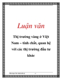 Luận văn: Thị trường vàng ở Việt Nam – tính chất, quan hệ với các thị trường đầu tư khác