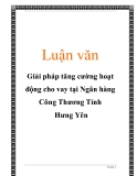 Đồ án tốt nghiệp: Giải pháp tăng cường hoạt động cho vay tại Ngân hàng Công Thương Tỉnh Hưng Yên