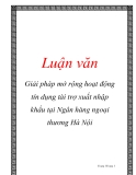 Báo cáo: Giải pháp mở rộng hoạt động tín dụng tài trợ xuất nhập khẩu tại Ngân hàng ngoại thương Hà Nội