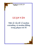 Luận văn: Một số vấn đề về modun extending và modun lifting trong phạm trù M