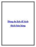 Dùng du lịch để kích thích bán hàng