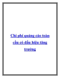 Chi phí quảng cáo toàn cầu có dấu hiệu tăng trưởng