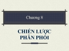  Chương 8:  Chiến lược phân phối