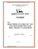 Luận văn "  HOẠT ĐỘNG CỦA ĐỘI TÀU VẬN TẢI CONTAINER VIỆT NAM THỰC TRẠNG VÀ GIẢI PHÁP "