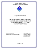 Luận văn "  PHÂN TÍCH HOẠT ĐỘNG TÍN DỤNG TẠI NGÂN HÀNG PHÁT TRIỂN NHÀ ĐỒNG BẰNG SÔNG CỬU LONG CHI NHÁNH CẦN THƠ "