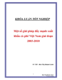 Luận văn "  Một số giải pháp đẩy mạnh xuất khẩu cà phê Việt Nam giai đoạn 2003-2010"