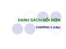 CÂU TRÚC DỮ LIỆU VÀ GIẢI THUẬT - CHƯƠNG 3 (tiếp) DANH SÁCH NỐI ĐƠN