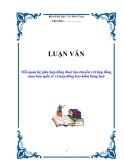 LUẬN VĂN: Mối quan hệ giữa hợp đồng thuê tàu chuyến với hợp đồng mua bán quốc tế và hợp đồng bảo hiểm hàng hoá