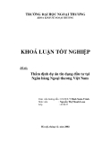 Luận văn:Thẩm định dự án tín dụng đầu tư tại Ngân hàng Ngoại thương Việt Nam