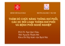 Thăm dò chức năng thông khí phổi, các hc rối loạn thông khí phổi và bệnh phổi nghề nghiệp