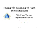 Bài giảng Những vấn đề chung về hành chính nhà nước - ThS. Phạm Thu Lan