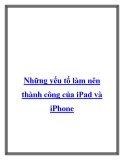 Những yếu tố làm nên thành công của iPad và iPhone.Giá cả hợp lý, chiến