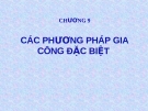 CHƯƠNG 9  CÁC PHƯƠNG PHÁP GIA CÔNG ĐẶC BIỆT