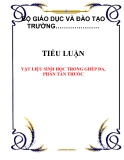 TIỂU LUẬN: VẬT LIỆU SINH HỌC TRONG GHÉP DA, PHÂN TÁN THUỐC