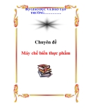 Chuyên đề: Máy chế biến thực phẩm