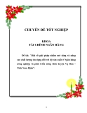 Luận văn: Đề tài: "Một số giải pháp nhằm mở rộng và nâng cao chất lượng tín dụng đối với hộ sản xuất ở Ngân hàng nông nghiệp và phát triển nông thôn huyện Vụ Bản – Tỉnh Nam Định".