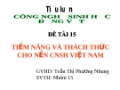 TIỀM NĂNG VÀ THÁCH THỨC CHO NỀN CÔNG NGHỆ SINH HỌC VIỆT NAM