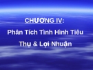 CHƯƠNG IV: Phân Tích Tình Hình Tiêu Thụ & Lợi Nhuận