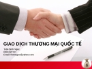 GIAO DỊCH THƯƠNG MẠI QUỐC TẾ