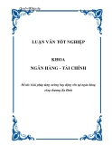 Đồ án tốt nghiệp: Giải pháp tăng cường huy động vốn tại ngân hàng công thương Ba Đình