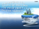 Ảnh hưởng của toàn cầu hóa đới với phát triển của doanh nghiệp