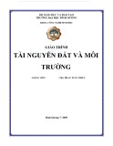 Giáo trình Tài nguyên đất và môi trường - ThS. Phan Tuấn Triều (ĐH Bình Dương)