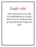 Luận văn: THỰC TRẠNG QUẢN LÝ VÀ ĐỀ XUẤT MÔ HÌNH QUẢN LÝ CHẤT THẢI Y Tế CỦA CÁC BÊLNH VIỆN QUY MÔ CấP HUYỆN TẠI QUẢNG NINH