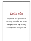 Luận văn: Nhận thức của người dân ở các vùng núi nhằm đưa ra các biện pháp thích hợp để nâng cao nhận thức của người dân