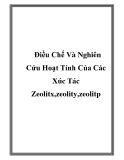 Điều Chế Và Nghiên Cứu Hoạt Tính Của Các Xúc Tác Zeolitx,zeolity,zeolitp