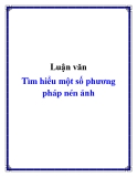 Luận văn tốt nghiệp: Tìm hiểu một số phương pháp nén ảnh