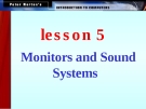 Monitors and Sound Systems