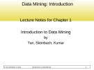 Data Mining: Introduction Lecture Notes for Chapter 1 Introduction to Data Mining