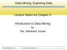 Data Mining: Exploring Data  Lecture Notes for Chapter 3 Introduction to Data Mining