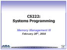 CS222: Systems Programming Memory Management III