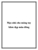 Mẹo nhỏ cho móng tay khỏe đẹp mùa đông.