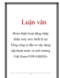 Luận văn: Hoàn thiện hoạt động nhập khẩu máy móc thiết bị tại Tổng công ty đầu tư xây dựng cấp thoát nước và môi trường Việt Nam