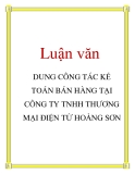 Luận văn: DUNG CÔNG TÁC KẾ TOÁN BÁN HÀNG TẠI CÔNG TY TNHH THƯƠNG MẠI ĐIỆN TỬ HOÀNG SƠN