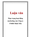 Luận văn: Thực trạng hoạt động marketing của Công ty TNHH Minh Tiến