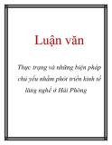 Luận văn: Thực trạng và những biện pháp chủ yếu nhằm phát triển kinh tế làng nghề ở Hải Phòng