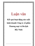 Luận văn: Kết quả hoạt động sản xuất kinh doanh Công ty cổ phần Thương mại và Du lịch Bắc Ninh