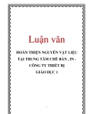 Luận văn đề tài : HOÀN THIỆN NGUYÊN VẬT LIỆU TẠI TRUNG TÂM CHẾ BẢN , IN CÔNG TY THIẾT BỊ GIÁO DỤC 1