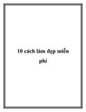 10 cách làm đẹp miễn phí